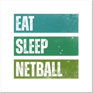 Eat Sleep Netball Posters and Art